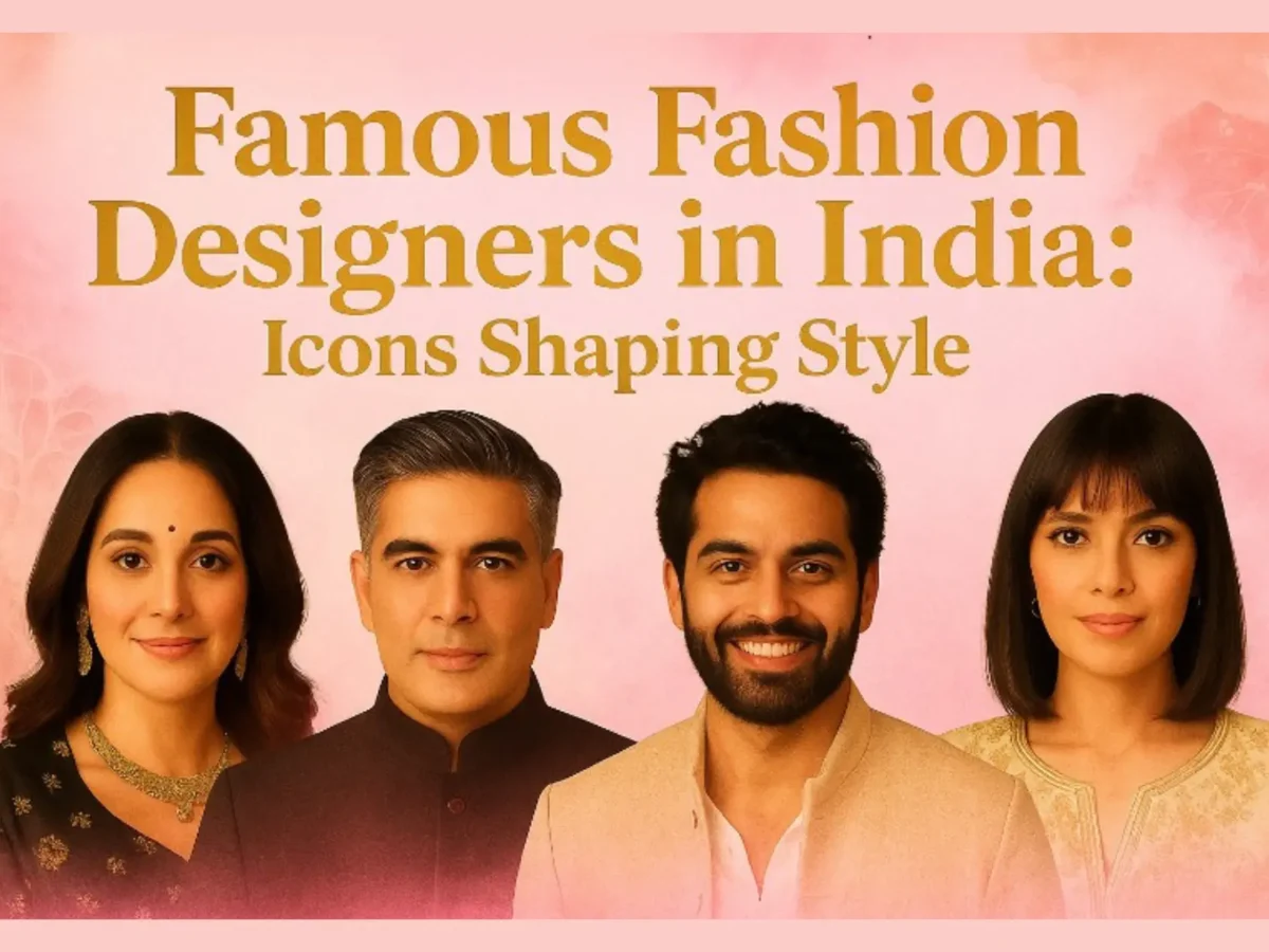 Famous Fashion Designers in India: Icons Shaping Style in 2025